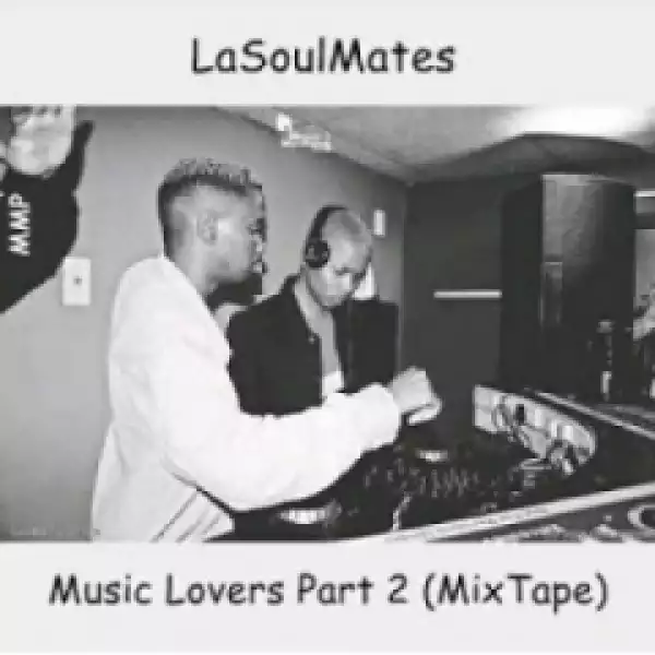 LaSoulMates - Music Lovers Part 2 (MixTape)